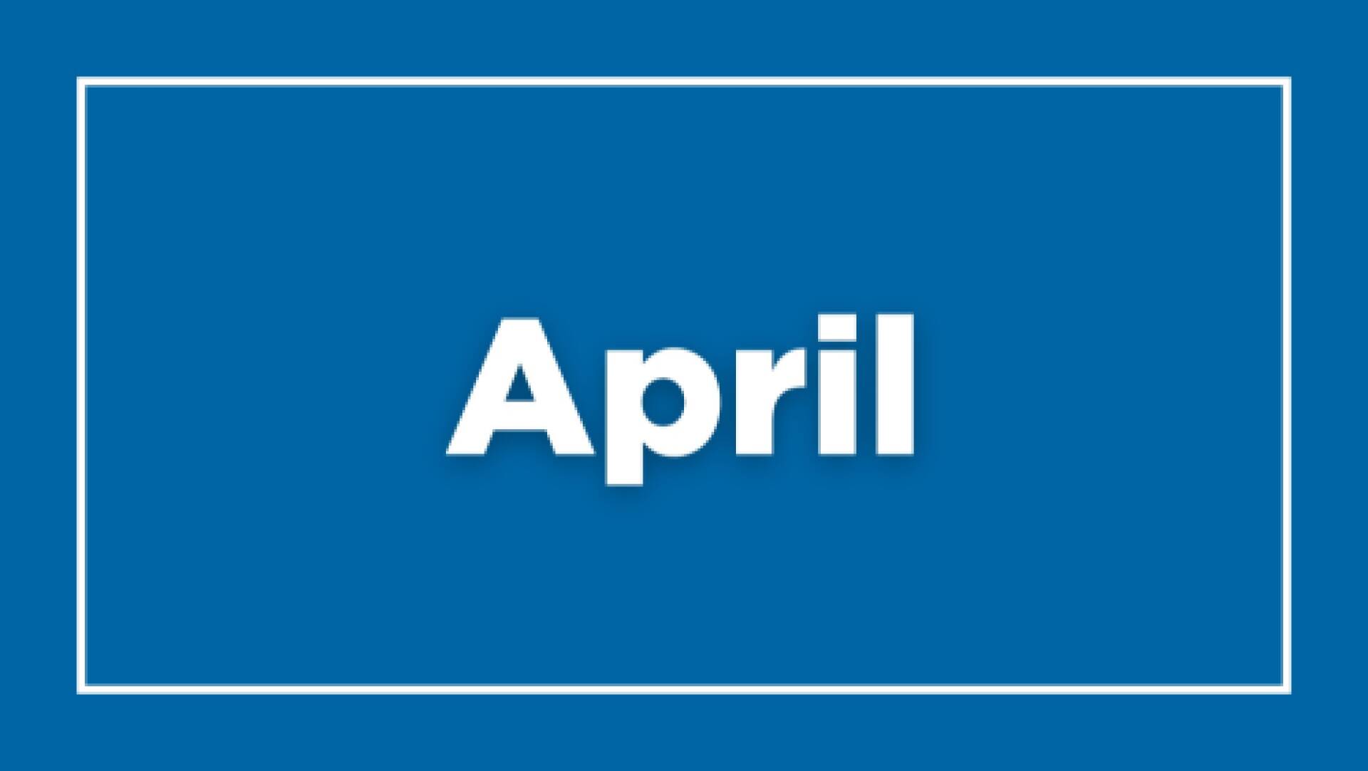 View April content.